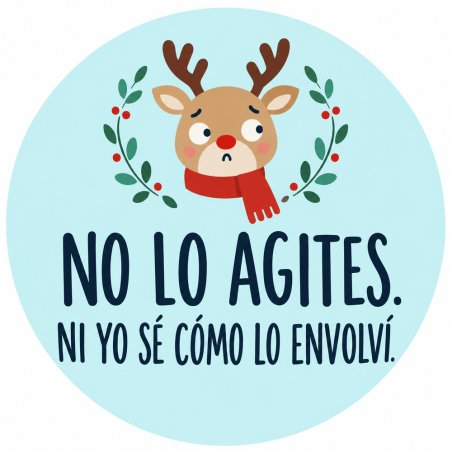 Pegatina navideña de reno con el texto No lo agites, ni yo sé cómo lo envolví.